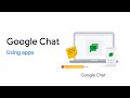 Google Chat: Using apps