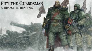 Dramatic Reading - Pity the Guardsman