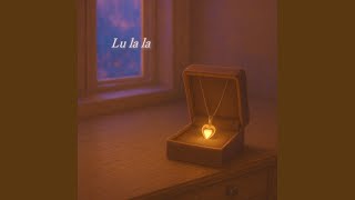 Lu la la