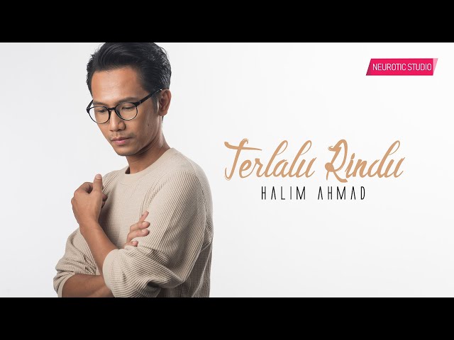 Halim Ahmad - Terlalu Rindu | Official Lyric Video class=