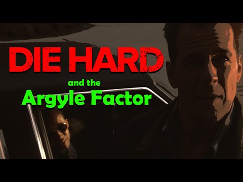 Die Hard and the Argyle Factor