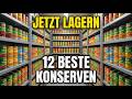 12 Beste Konserven, die du JETZT für den Notfall lagern musst