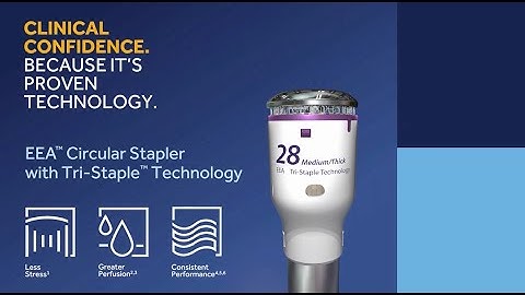 EEA Circular Stapler with Tri-Staple™️ technology