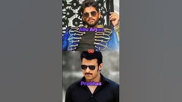 Prabhas🥰🔥Vs Allu Arjun🥵😡 full comparison #shorts #comparison #viral