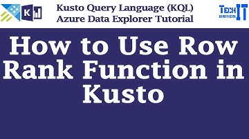 How to Use Row Rank Function in Kusto | Row Rank Function | Kusto Query Language Tutorial 2022