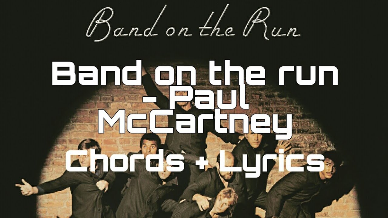 Band On The Run Paul McCartney & Wings (chords + lyrics)(1973) YouTube