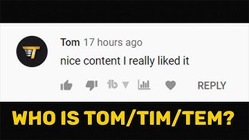 Tom/Tim The NEW Youtube Comment "Bot"! (Tom Comment Bot EXPLAINED!)