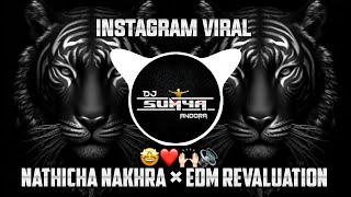 ⚡EDM REVALUATION 🔊 NATHICHA NAKHRA × INSTAGRAM VIRAL SONG × DJ NIKLYA SN × DJ SUMYA SD