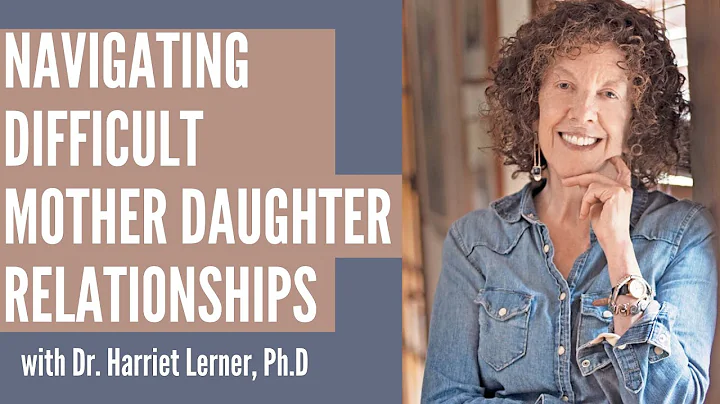 Navigating Difficult Mother Daughter Relationships...