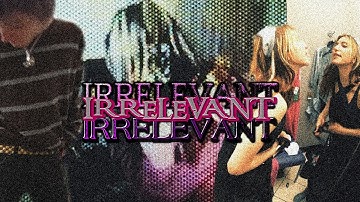 PROXOXIE - IRRELEVANT [VFX by @666KT]