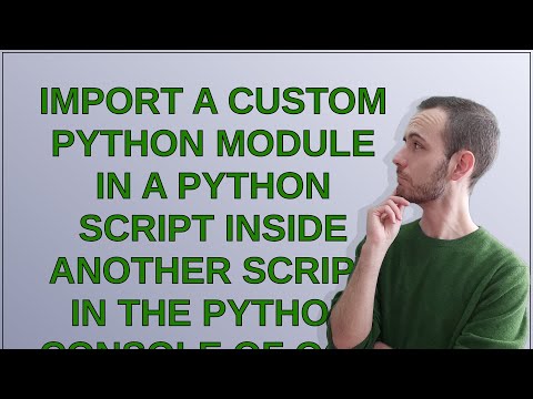 Gis: Import a custom Python module in a Python script inside another script in the Python console...