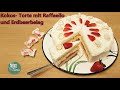 Kokos- Erdbeer- Torte mit Raffaello