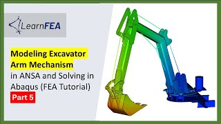 Modeling Excavator Arm Mechanism in ANSA and Solving in Abaqus (FEA Tutorial) | Part 5