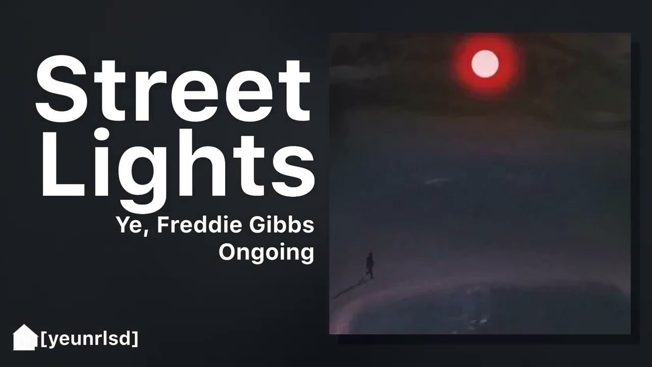 Kanye West Street Lights ft Freddie Gibbs NEW LEAK YouTube Kanye West Street Lights ft Freddie Gibbs NEW LEAK YouTube