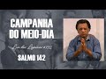 Live das Lágrimas 732 - Salmos 142 - Campanha do Meio-Dia