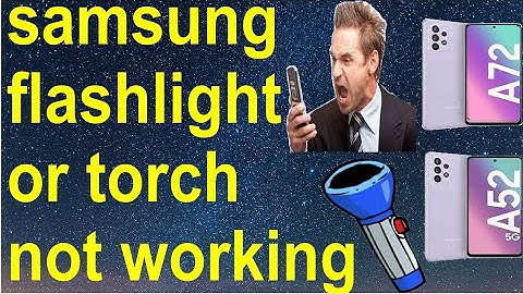a52 & a72 fashlight or torch problem fixing-samsung problem-flashlight problem-torch replacement