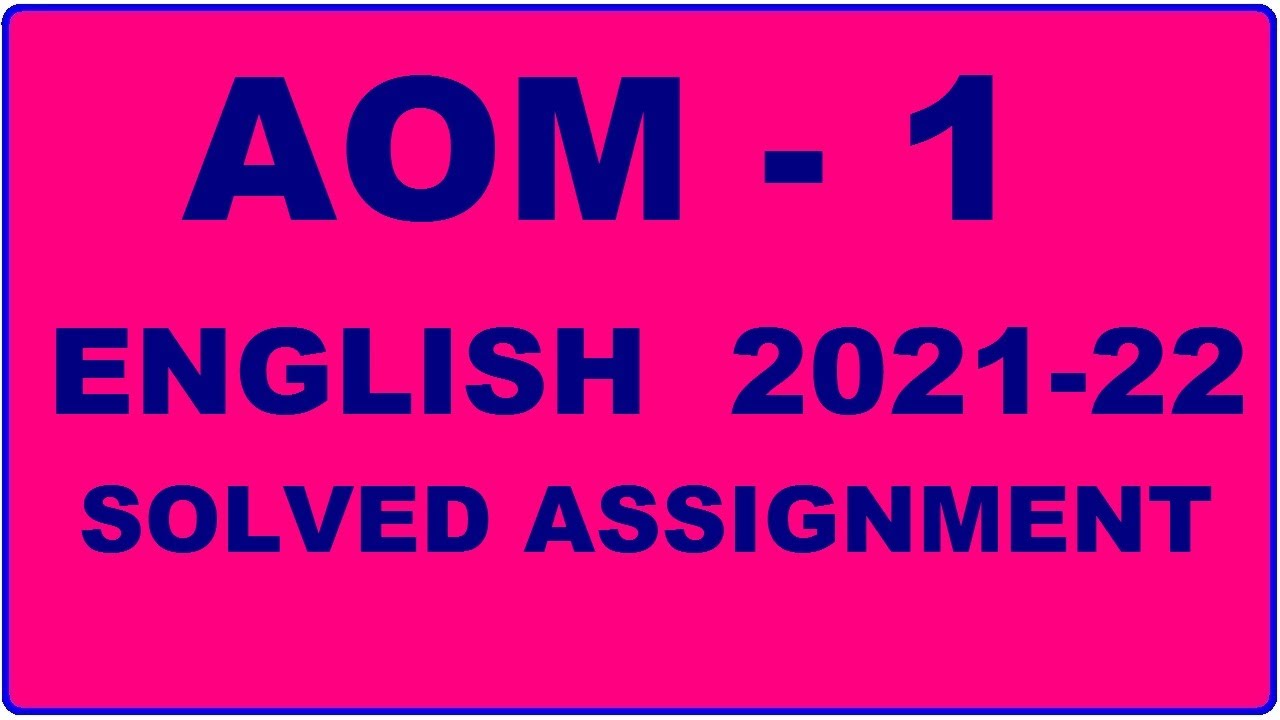 AOM 1 Solved Assignment 2021-22 in ENGLISH,  Whatsapp For Pdf  9992290905.