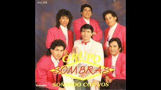 Video thumbnail of "GRUPO SOMBRAS - El Perfume De Tu Piel"