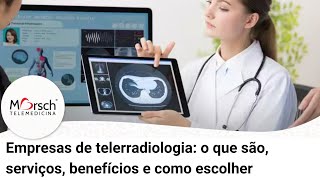 Empresas de telerradiologia  o que são, serviços, benefícios e como escolher