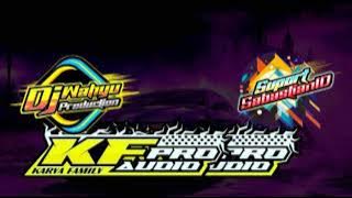 DJ New KF pro audio 2021 || DJ Wahyu production || Malang🎉