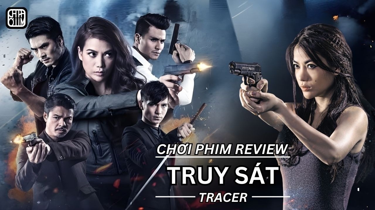 REVIEW PHIM: TRUY SÁT - PHIM CHIẾU RẠP VIỆT NAM