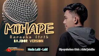 Mihape (Abiel jatnika) karaoke lirik nada laki-laki | Bajidor version - putra panggugah