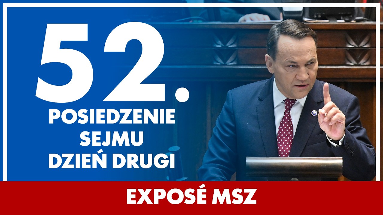 Exposé Ministra Spraw Zagranicznych | 52. posiedzenie Sejmu - dzień 2. 26 lutego 2026 r.