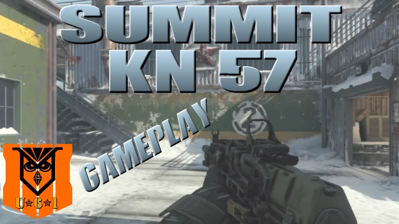 Black Ops 4 KN 57 on Summit Gameplay