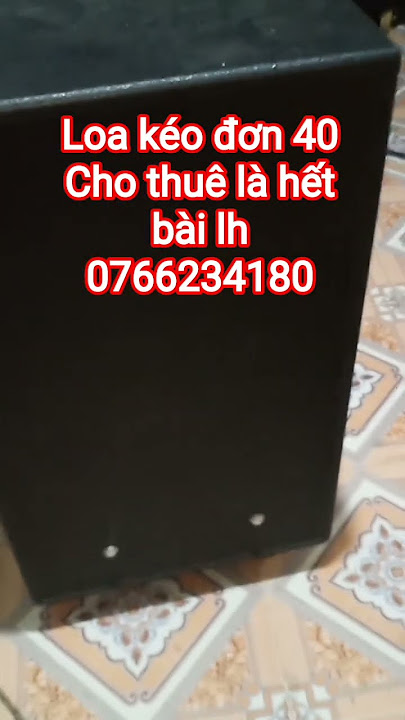 Loa kéo 4 tấc đơn. Siêu vip lh 0766234180#amthanh68 #amthanhanhsang #amthanhbai
