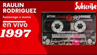 Raulin Rodriguez  homenaje a mama (en vivo)