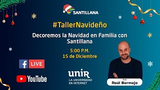 Taller Navideño 🎅 &quot;Decoremos la Navidad en Familia con Santillana&quot; con Raúl Bermejo 👨🏼‍🦲