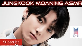 Jungkook moaning ASMR