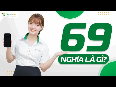 Video 69 nghĩa là gì? | Chợ sim 24h - youtube