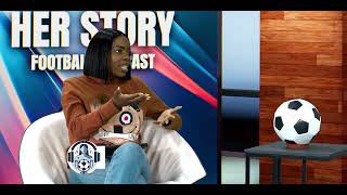 Her Story: Jessica Interviews Lerato Matsetela From T.S. Galaxy Queens & Football Mom, Meme Khasaka