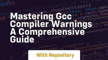 mastering gcc compiler warnings a comprehensive guide