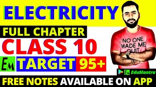 Electricity Class 10 Science | Full Physics Chapter 12  One Shot | Target 95+