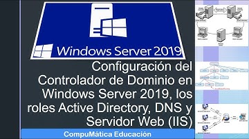Cómo Configurar en Windows Server 2019 un Controlador de Dominio Active Directory, DNS, Servidor Web