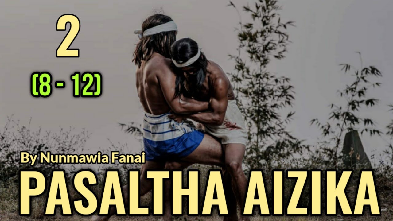 PASALTHA AIZIKA | Hlawm 2 | Ziaktu : Nunmawia Fanai