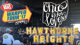 Hawthorne Heights - Ohio is For Lovers (Live) Warped Tour 7/2/2017