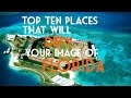 Top Ten Places that will defy your image of Florida