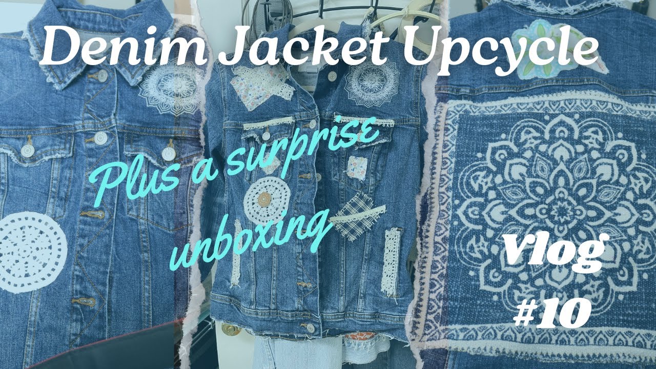 Denim Jacket Upcycle | Surprise Unboxing | Vlog #10 - YouTube
