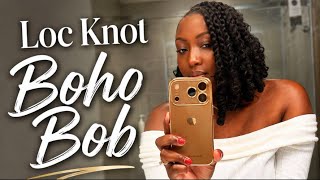 Famous I’ll never stop doing this EASY LOC BOB | BOHO LOC BOB  Wealth