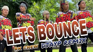 Download lagu LETS BOUNCE | OTS PIECE | DJAYP REMIX | DANCE FITNESS | RK CREW 