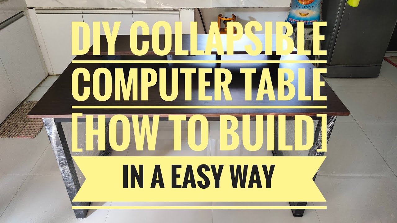 COMPUTER TABLE [COLLAPSIBLE FRAME ] with RIZER [HOW TO BUILD] # ...