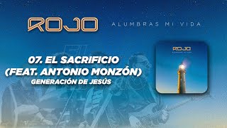 Rojo - El Sacrificio (Del Álbum &#39;Alumbras Mi Vida&#39;)