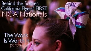 California Flyers First NCA Nationals | The Work is Worth it | Part 2
