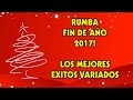 MUSICA DE DICIEMBRE PARRANDERA 2018 - MUSICA DE FIN DE AÑO - EXITOS VARIADOS, CAÑONAZOS