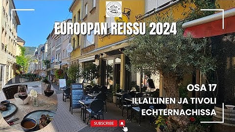 Euroopan reissu 2024 osa 17 - Illallinen ja tivoli Echternachissa