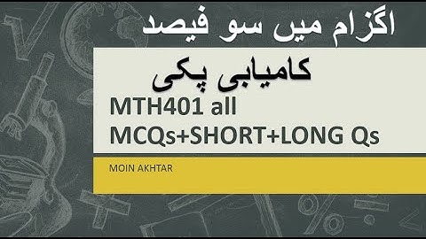 MTH401 Past important final short long and mcqs vu