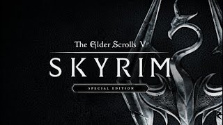 Growing More Powerful!! - The Elder Scrolls V: Skyrim - Part 28